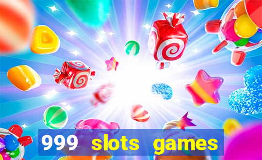 999 slots games download apk